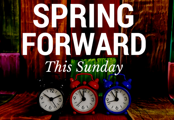 Don’t forget to spring forward!